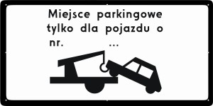 Tabliczka "Miejsce parkingowe tylko dla pojazdu o nr ..."